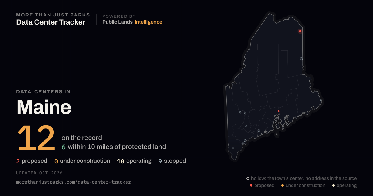Map of the 12 data centers in Maine tracked by More Than Just Parks, updated October 2026