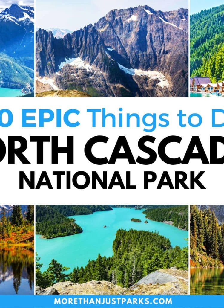 20 EPIC Things to Do in North Cascades National Park (+ Tips)