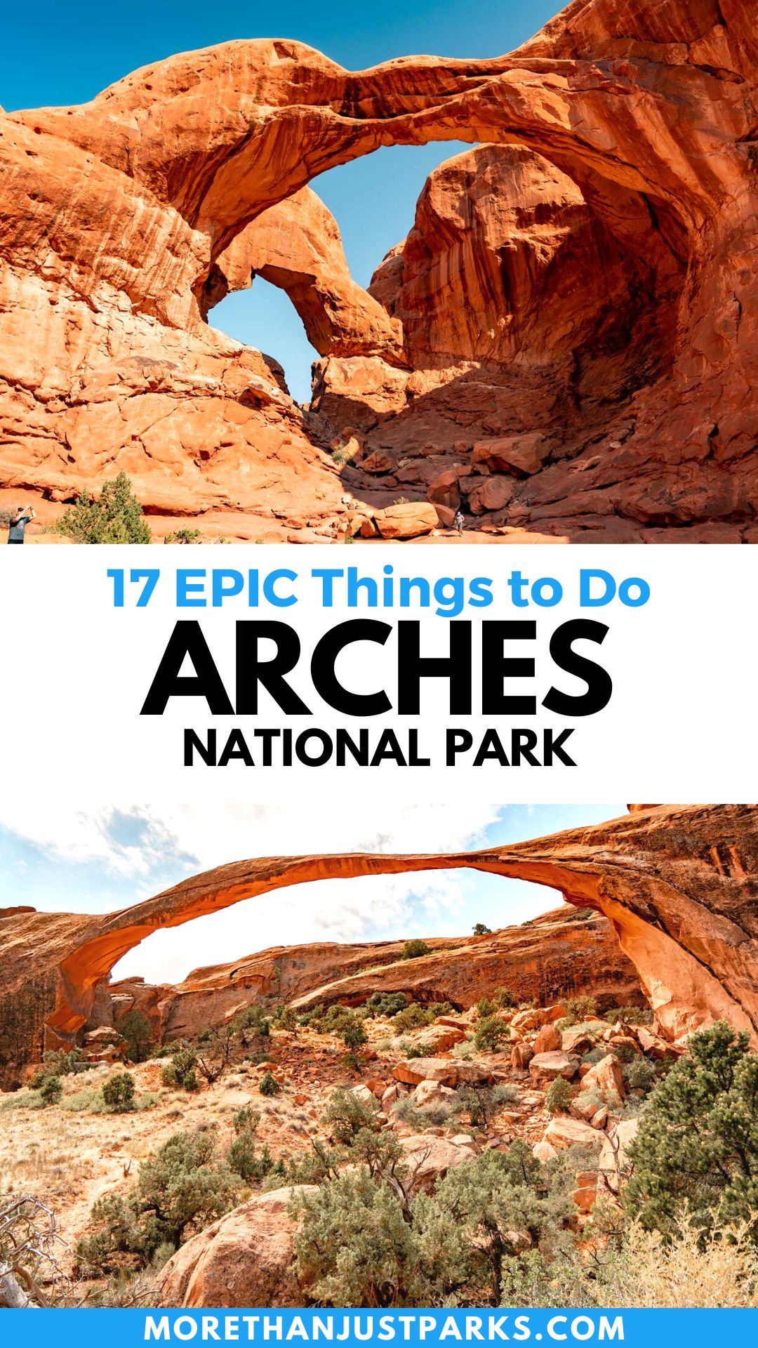 Graphic reads "17 Epic Things to Do in Arches National Park.